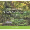 Buckingham Palace: A Royal Garden Royal Residences