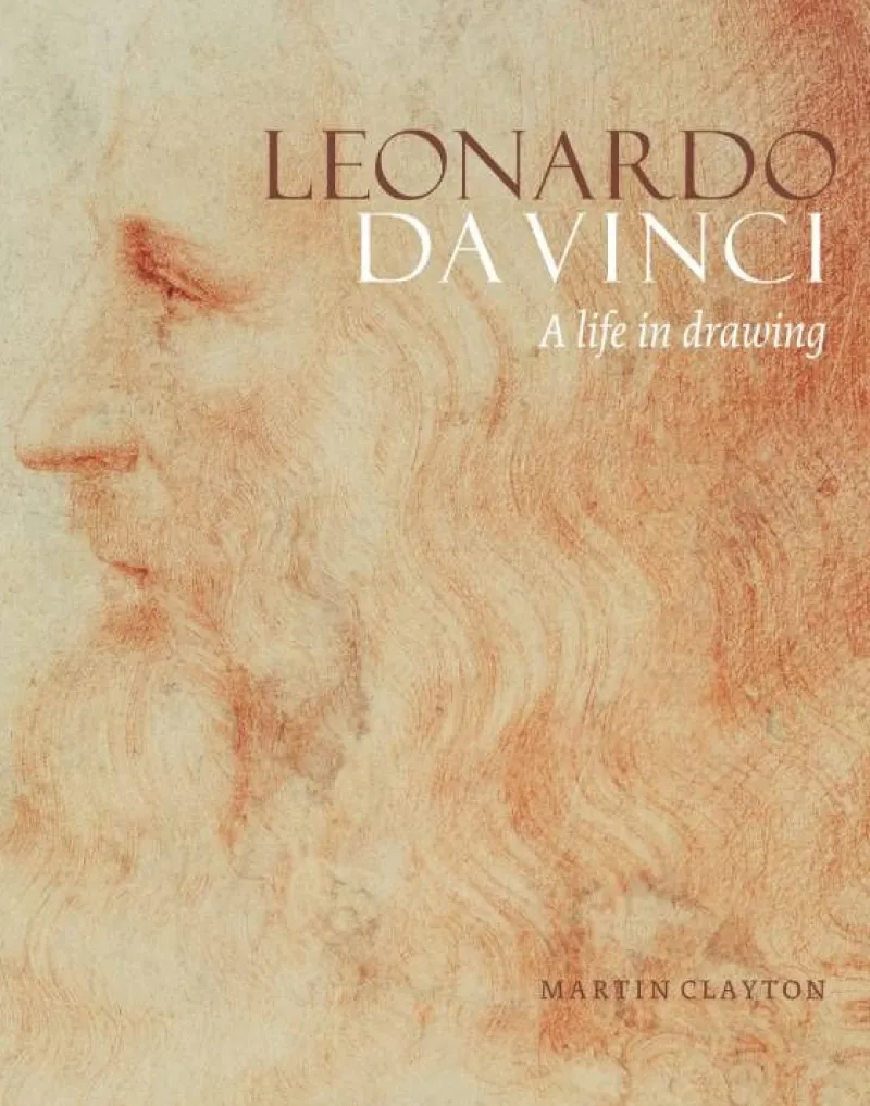 Leonardo Da Vinci: A Life In Drawing Hardback Royal Collection Publications