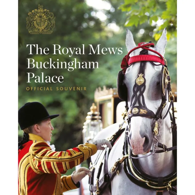 Outlet The Royal Mews At Buckingham Palace: Official Souvenir Guide Royal Collection Publications